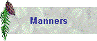 Manners