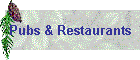 Pubs & Restaurants